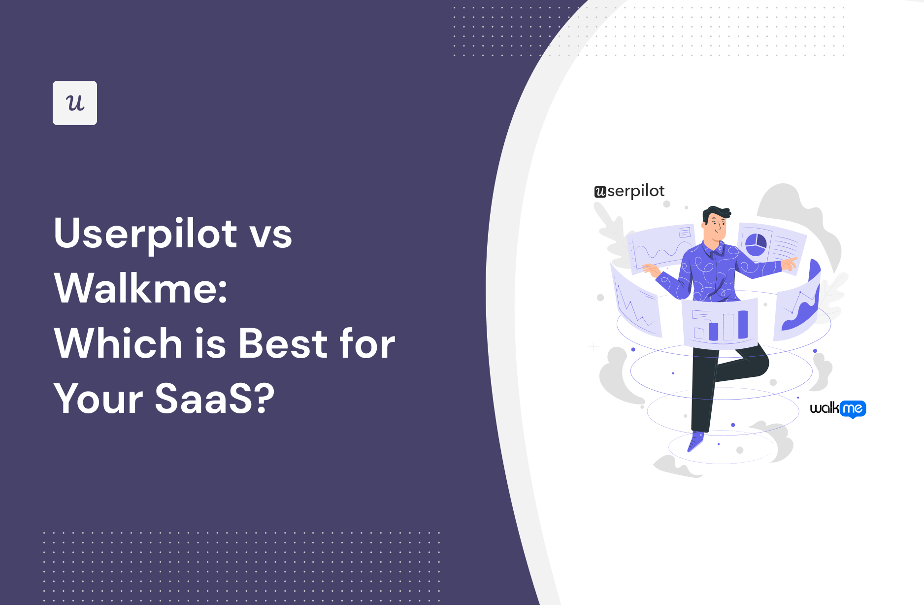 Userpilot vs Walkme: Which Is Best for Your SaaS?