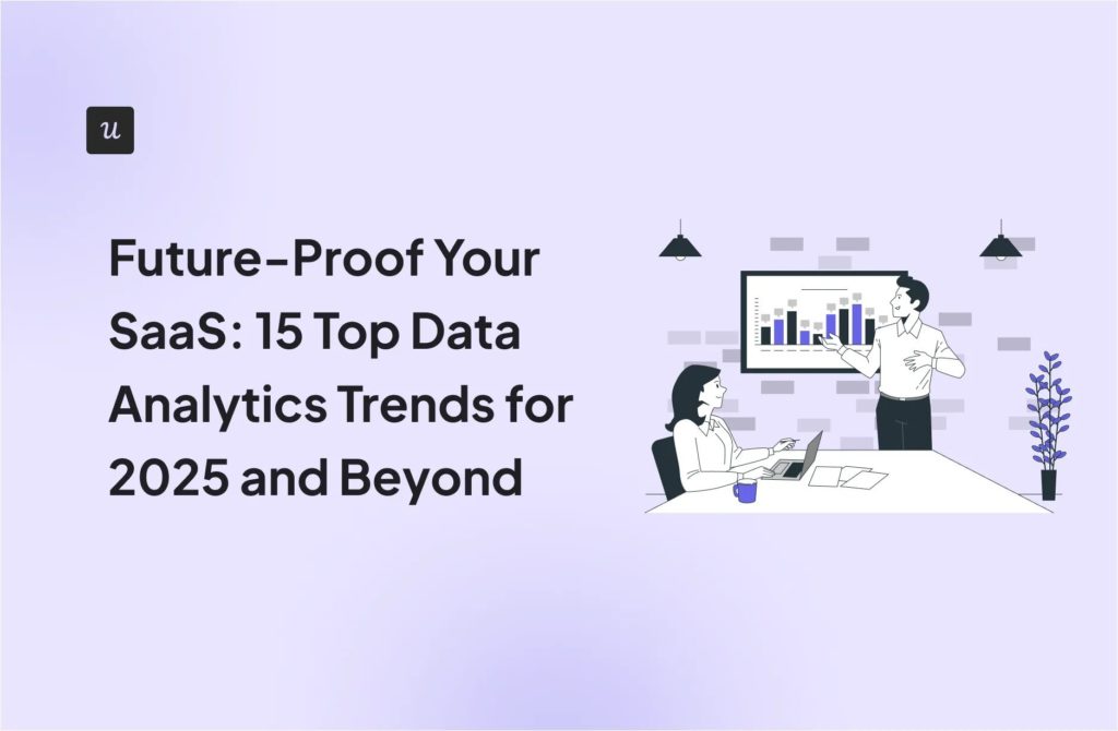 Future-Proof Your SaaS: 15 Top Data Analytics Trends for 2025 and Beyond cover