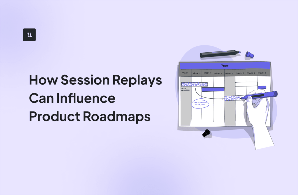 How Session Replays Can Influence Product Roadmaps cover