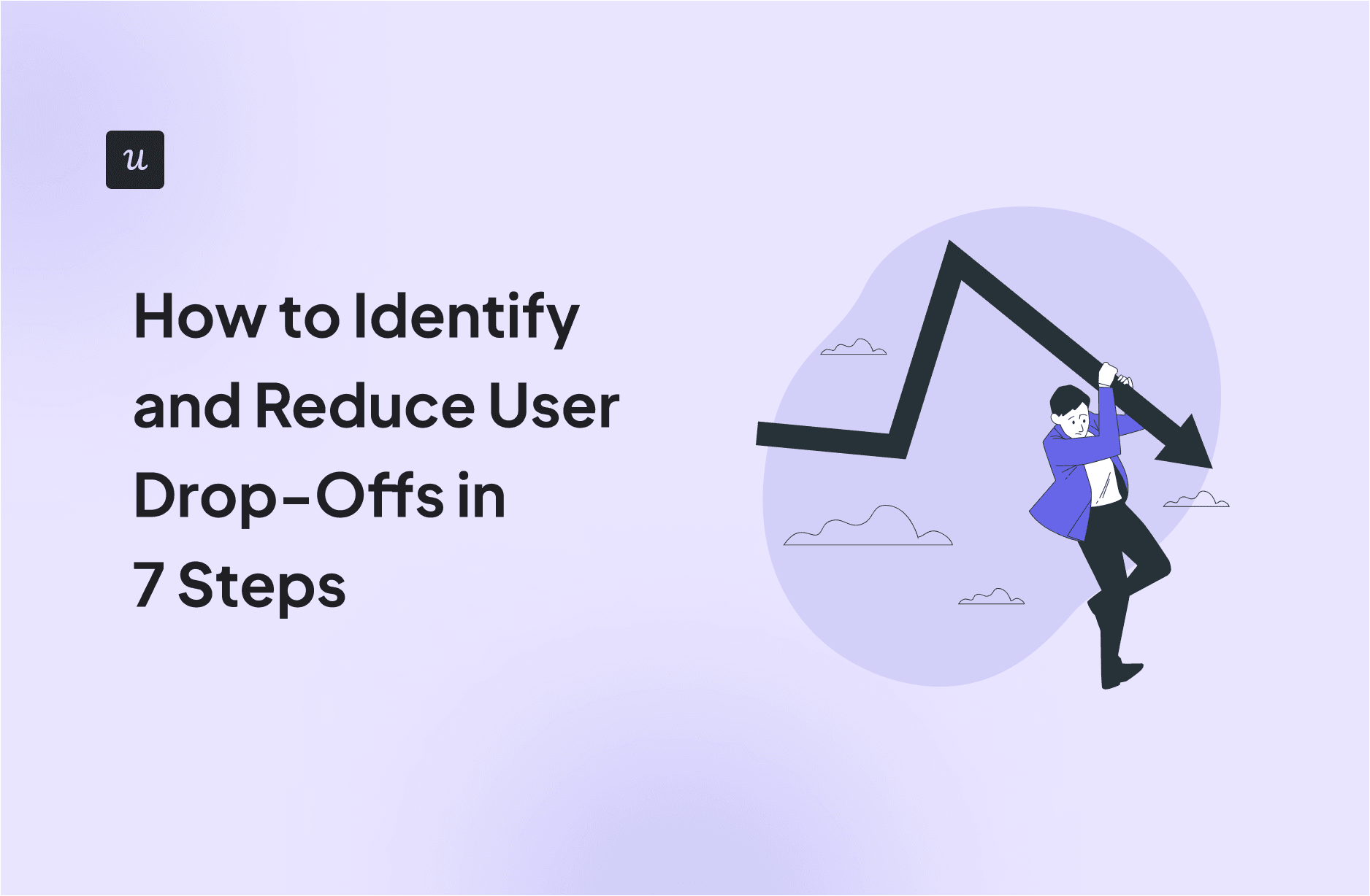 How to Identify and Reduce User Drop-Offs in 7 Steps cover