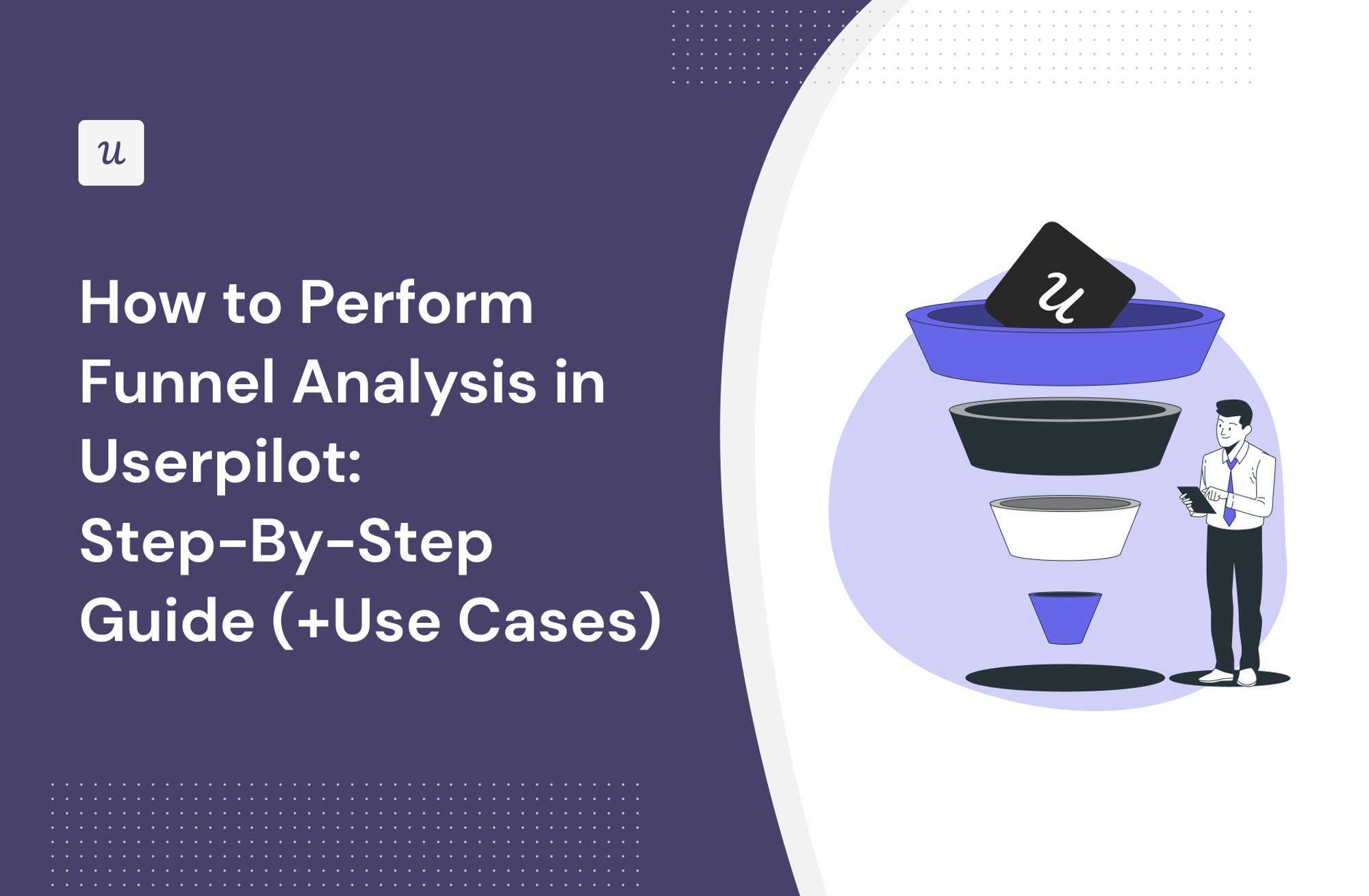 How to Perform Funnel Analysis in Userpilot: Step-By-Step Guide (+Use Cases) cover