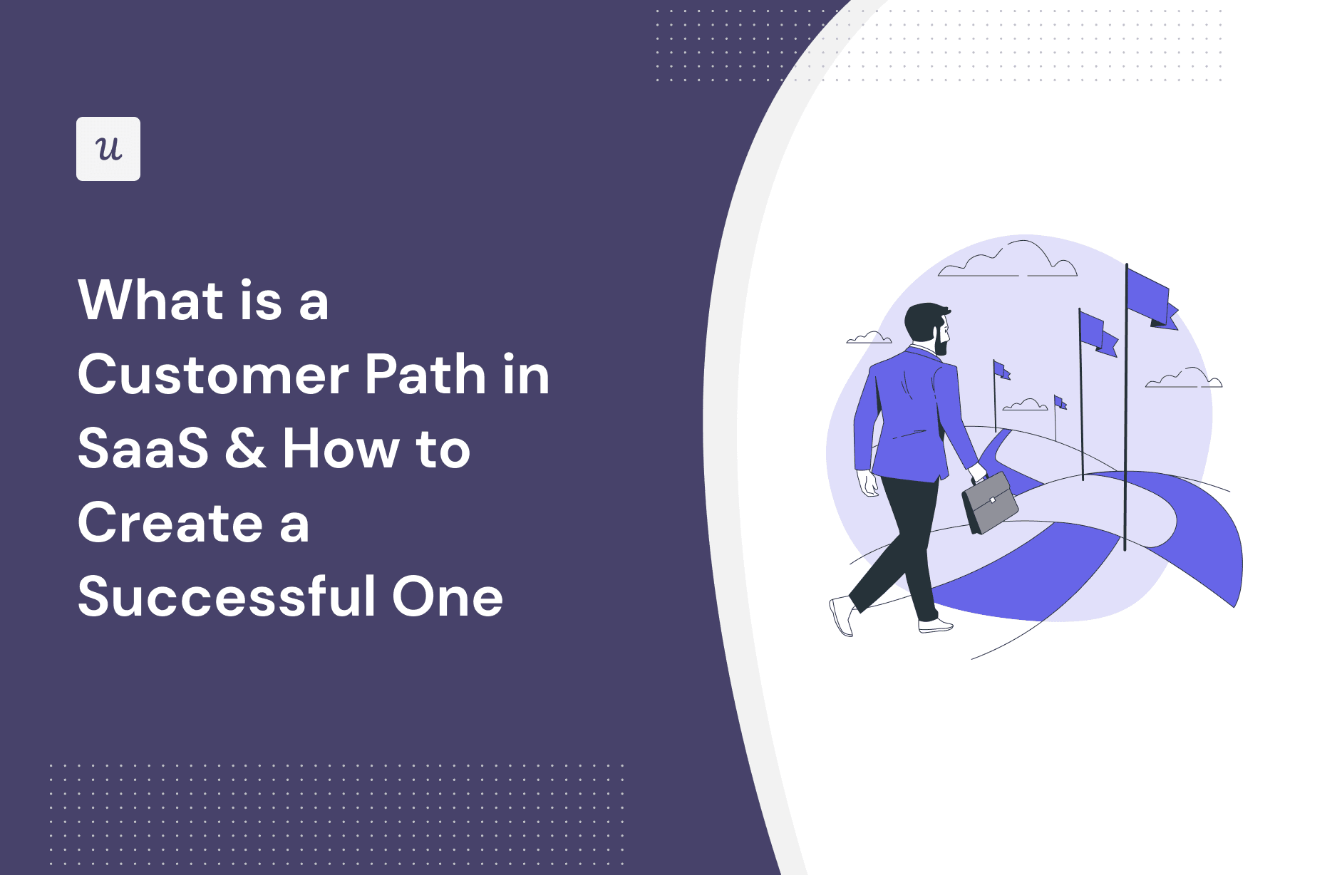 What is a Customer Path in SaaS & How to Create a Successful One cover