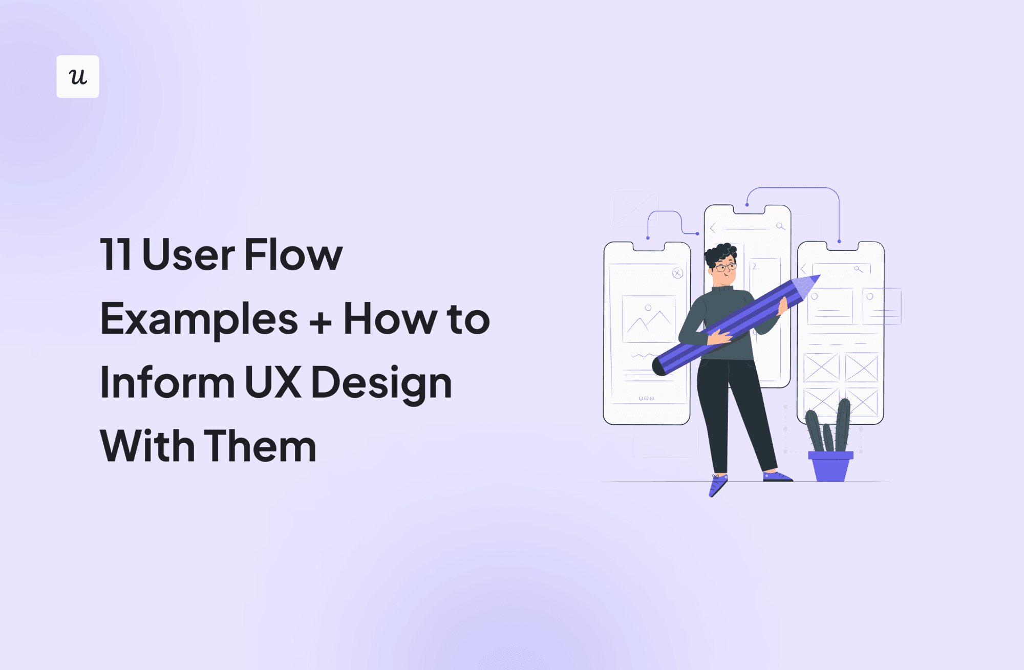 11 User Flow Examples + How to Inform UX Design With Them cover