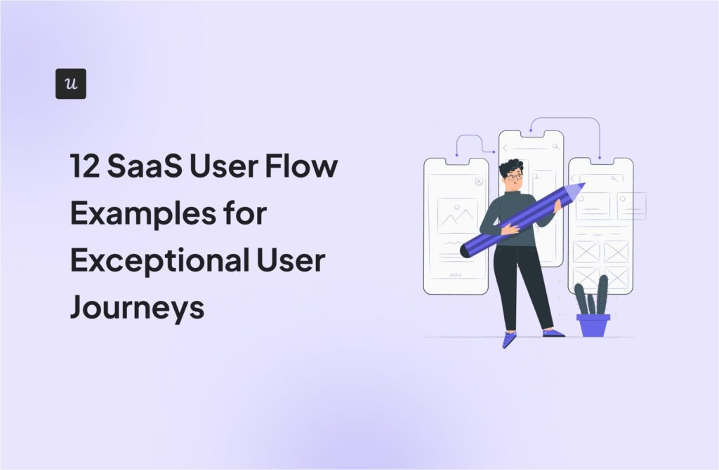 12 SaaS User Flow Examples for Exceptional User Journeys cover