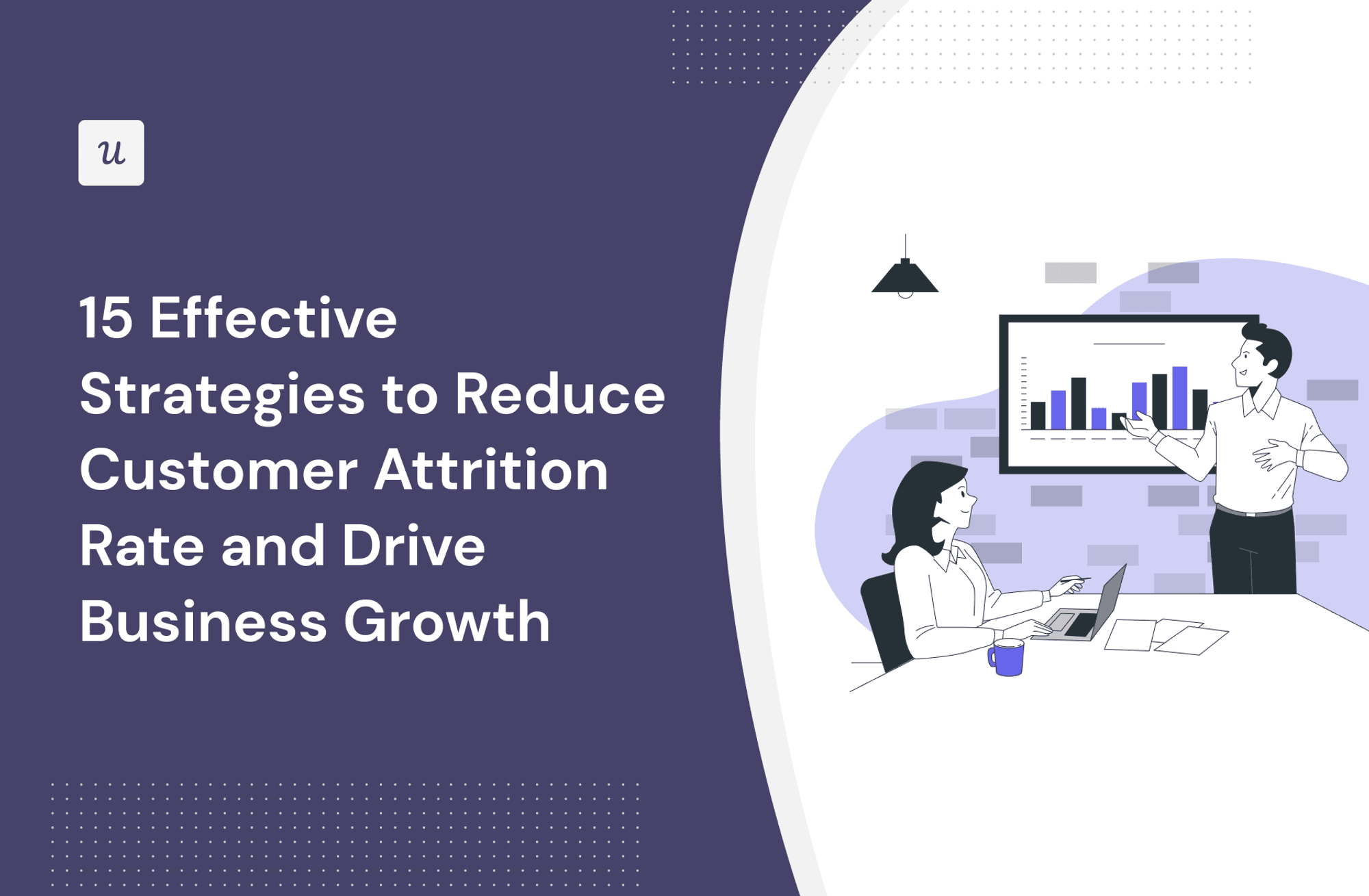 15 Effective Strategies to Reduce Customer Attrition Rate and Drive Business Growth cover