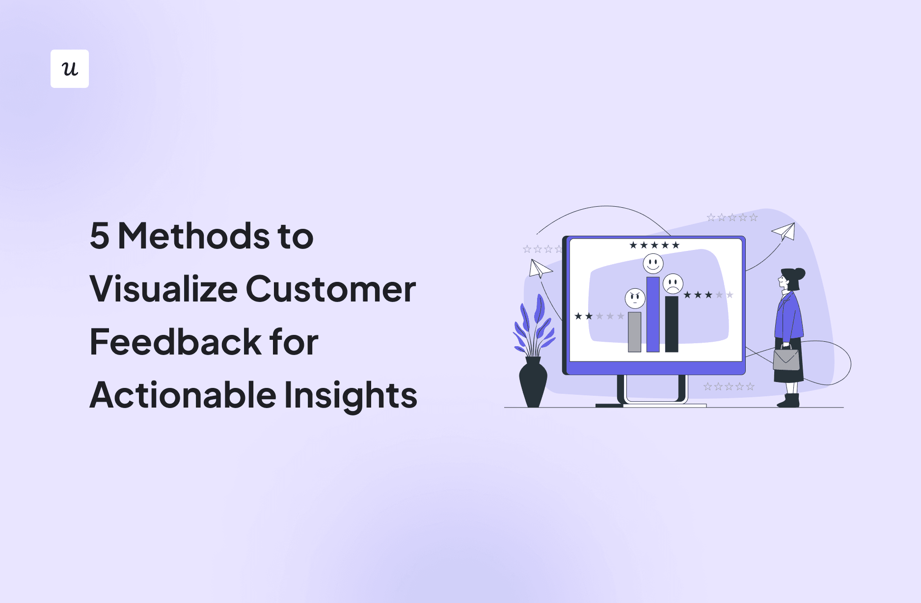 5 Methods to Visualize Customer Feedback for Actionable Insights cover