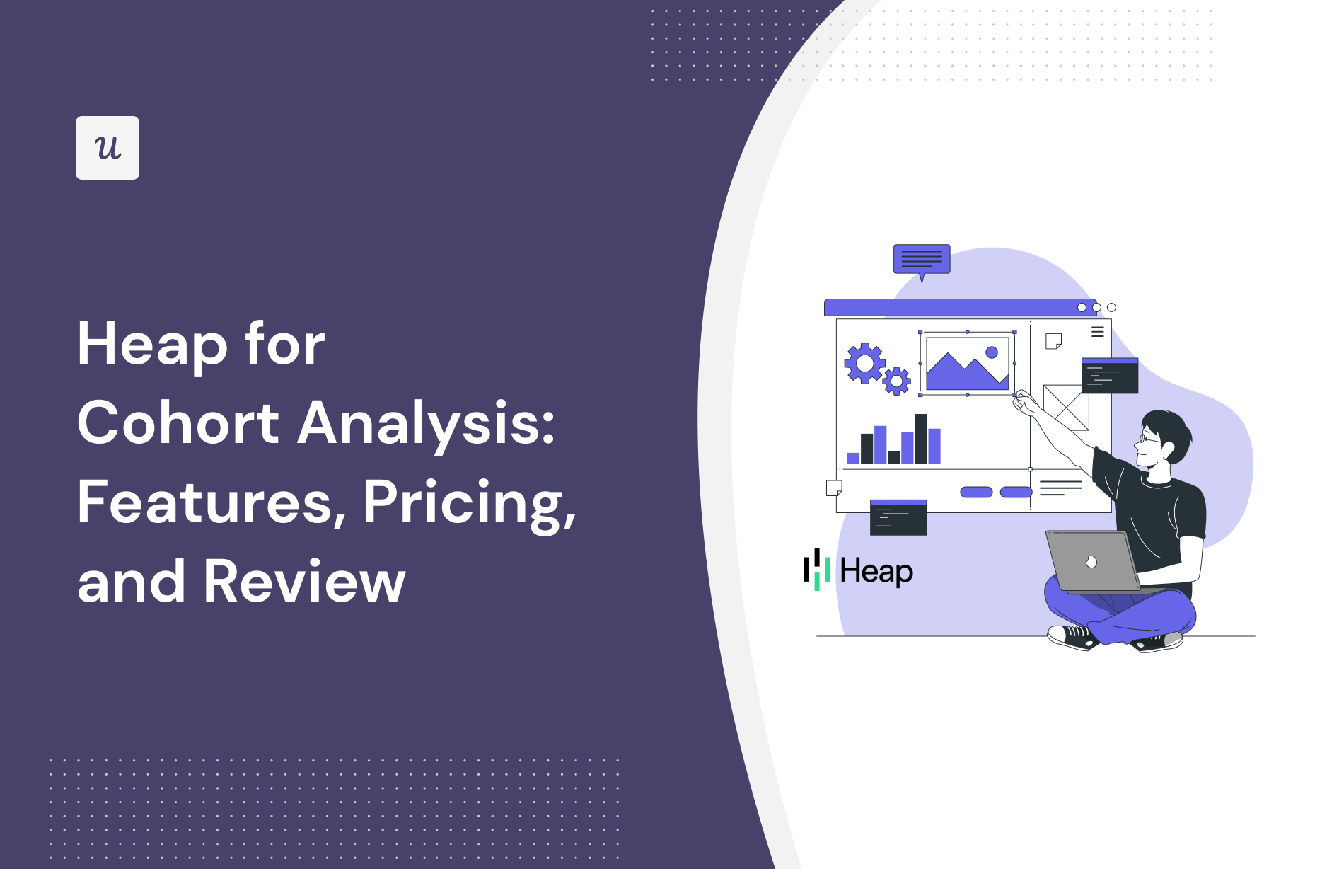 Heap for Cohort Analysis: Features, Pricing, and Review