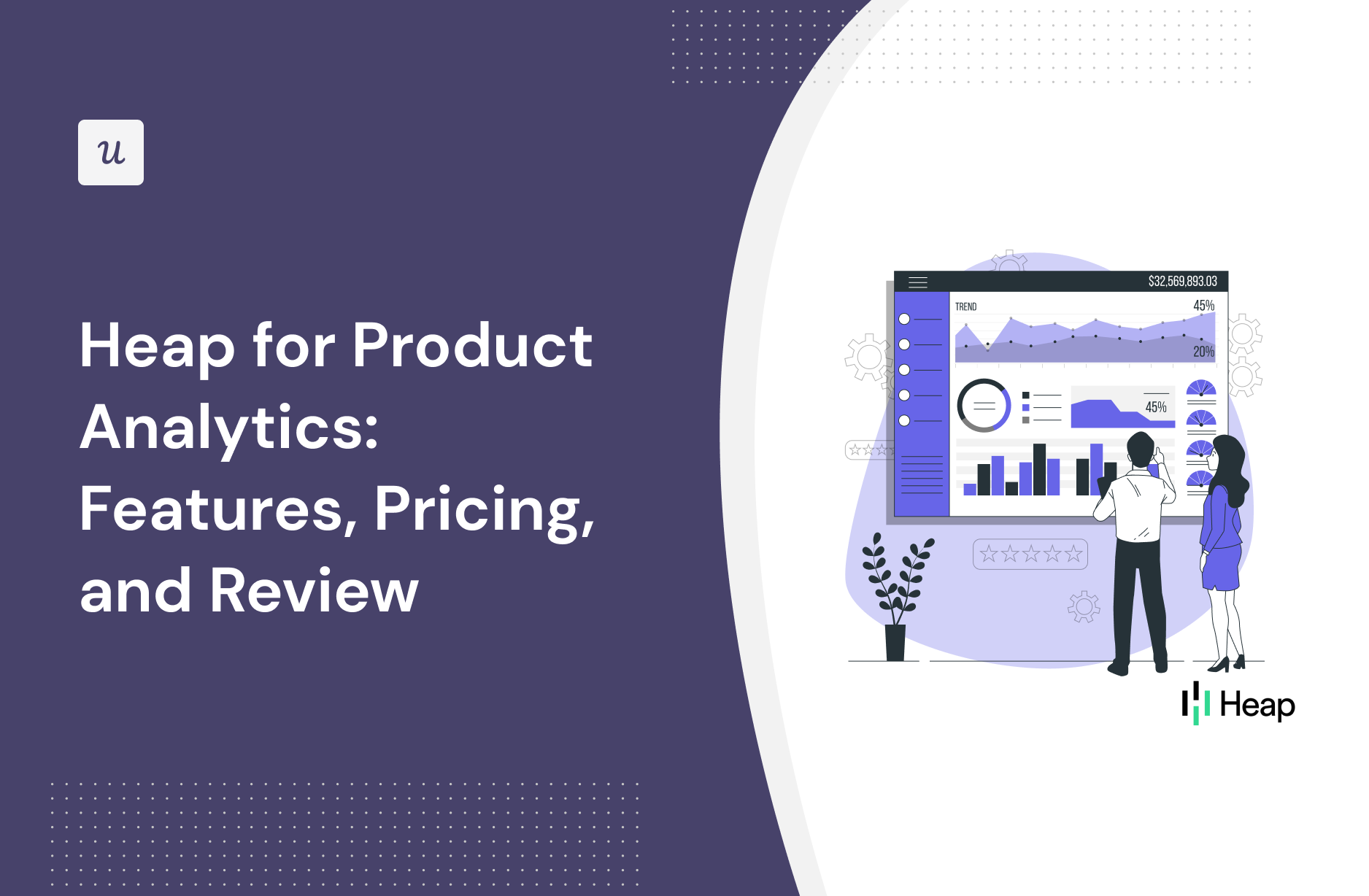 Heap for Product Analytics: Features, Pricing, and Review