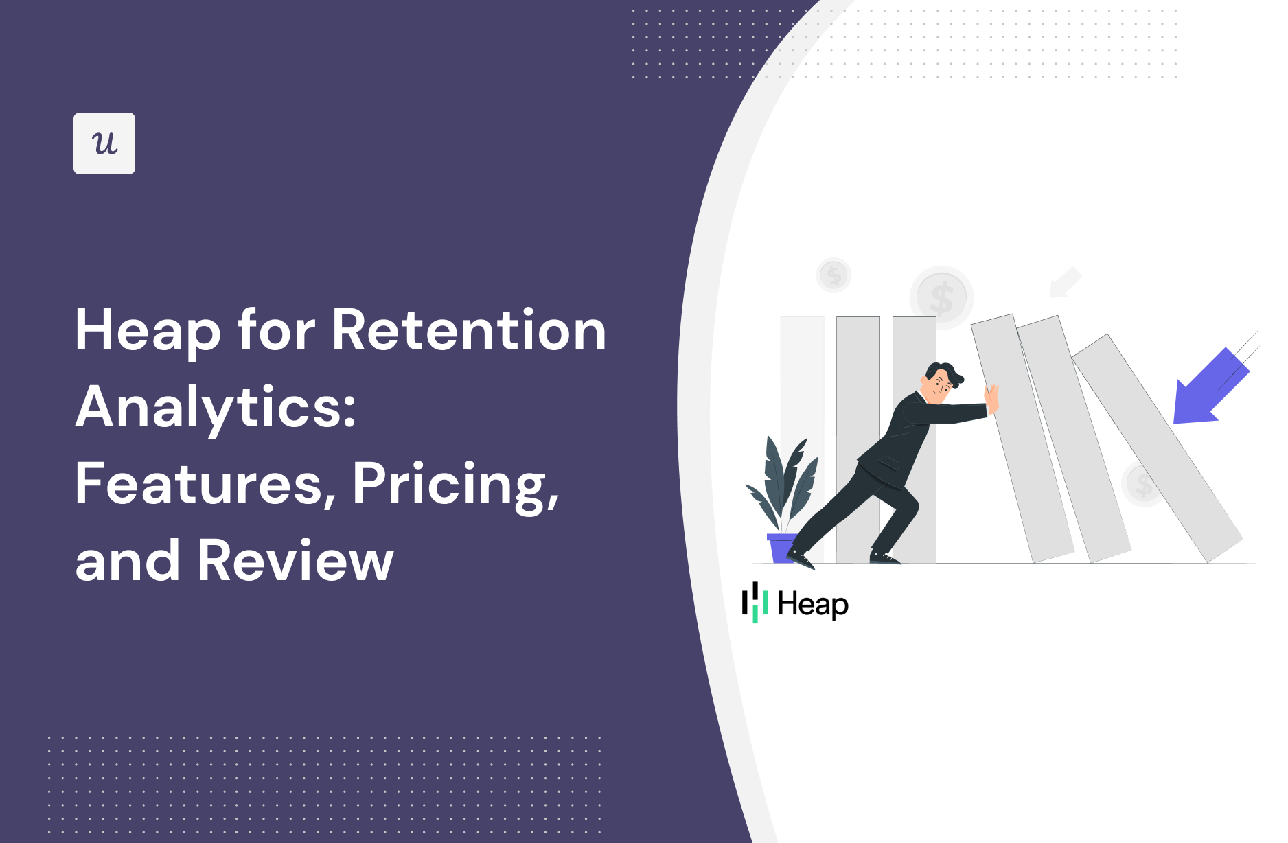 Heap for Retention Analytics: Features, Pricing, and Review