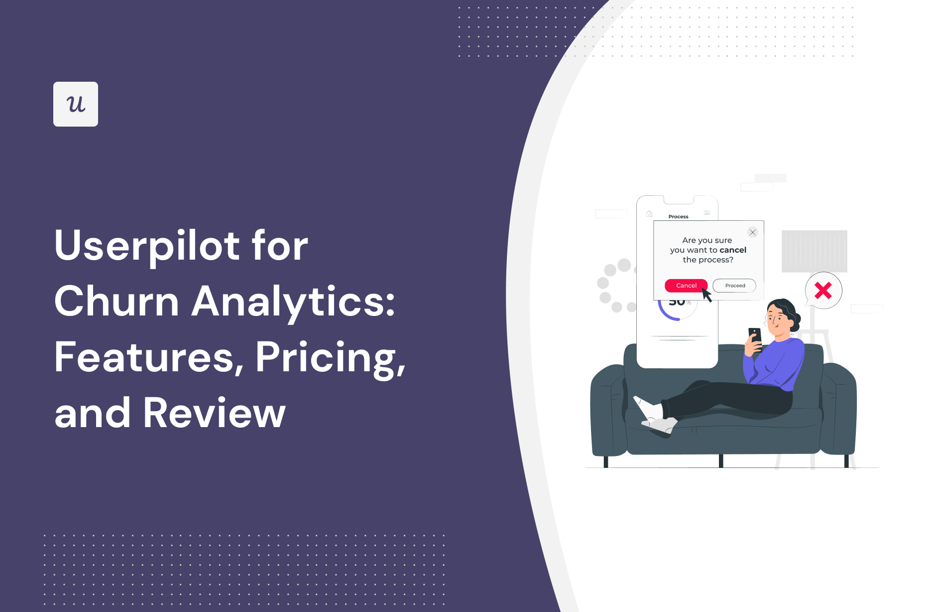 Userpilot for Churn Analytics: Features, Pricing, and Review