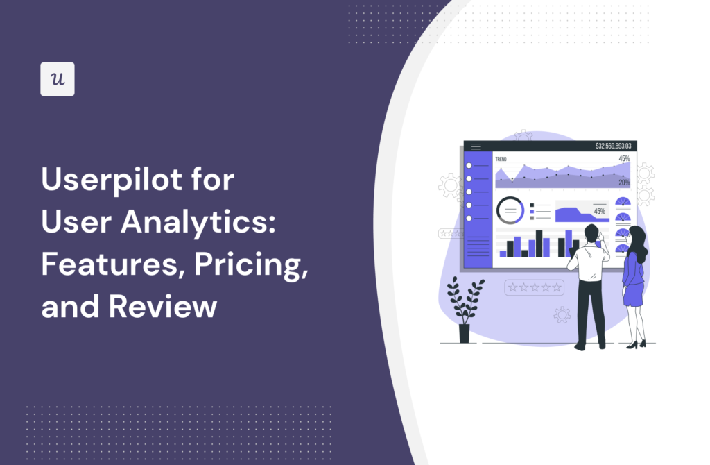 Userpilot for User Analytics: Features, Pricing, and Review