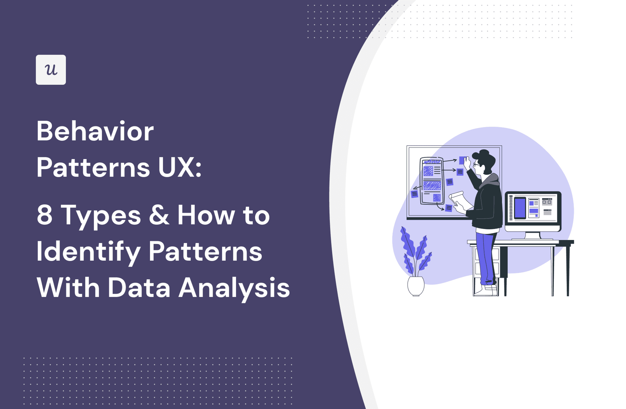 Behavior Patterns UX: 8 Types & How to Identify Patterns With Data Analysis cover
