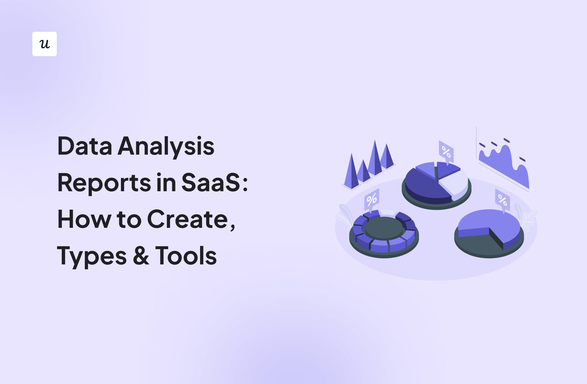 Data Analysis Reports in SaaS: How to Create, Types & Tools cover