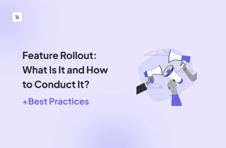 Feature Rollout: What Is It and How to Conduct It? (+Best Practices) cover