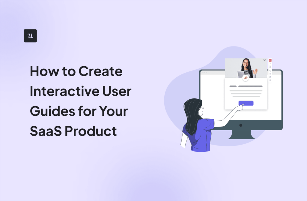 How to Create Interactive User Guides for Your SaaS Product cover