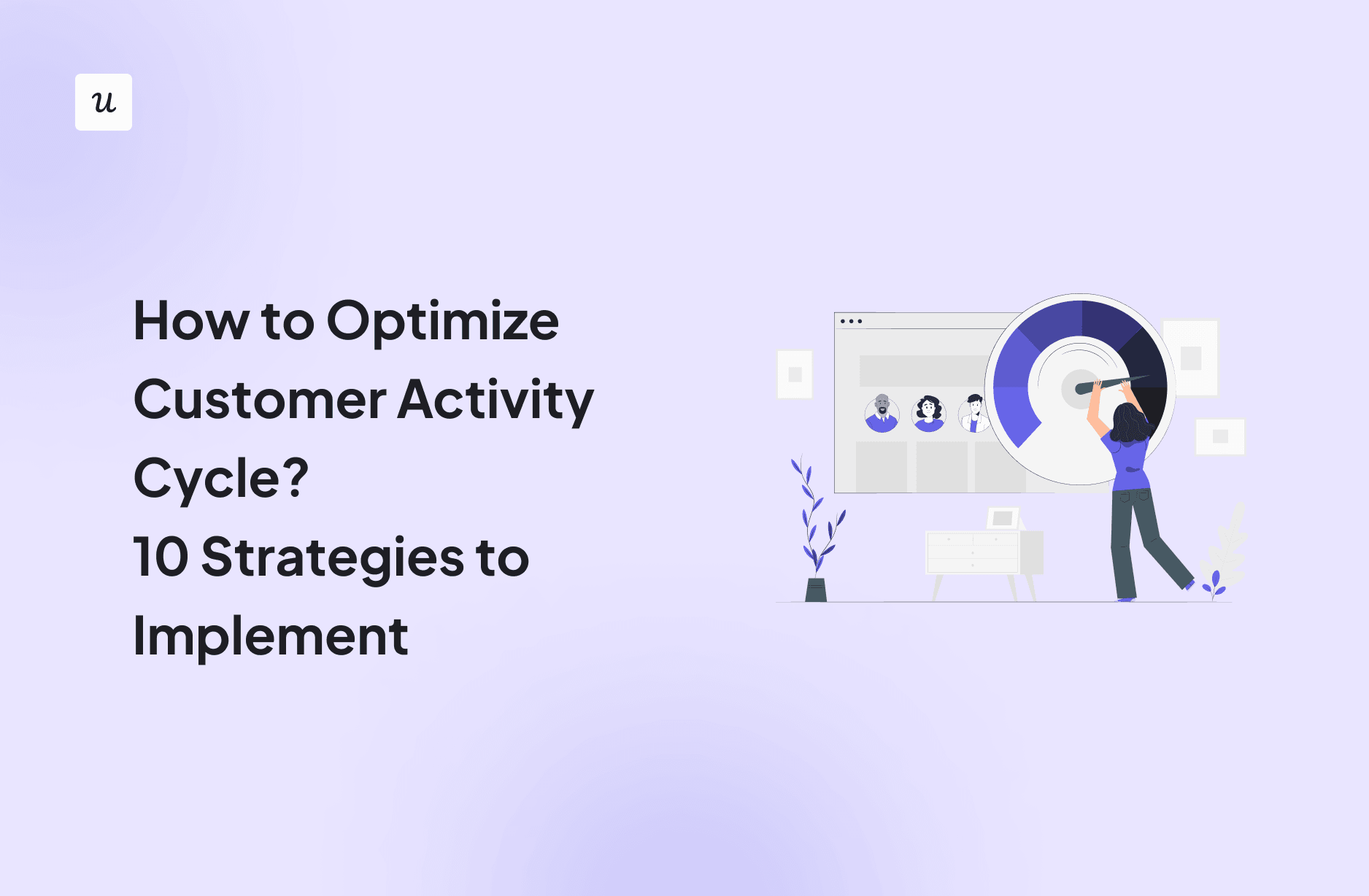 How to Optimize Customer Activity Cycle? 10 Strategies to Implement cover