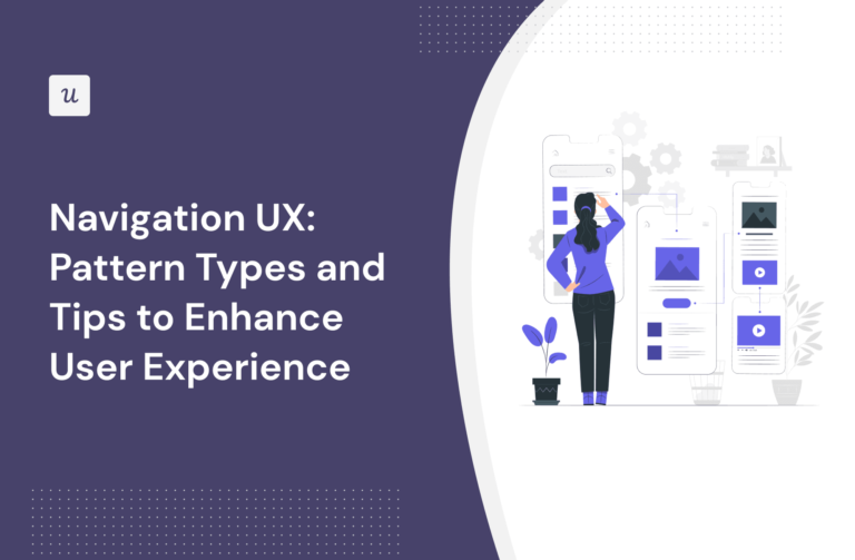 Navigation UX: Pattern Types and Tips to Enhance User Experience