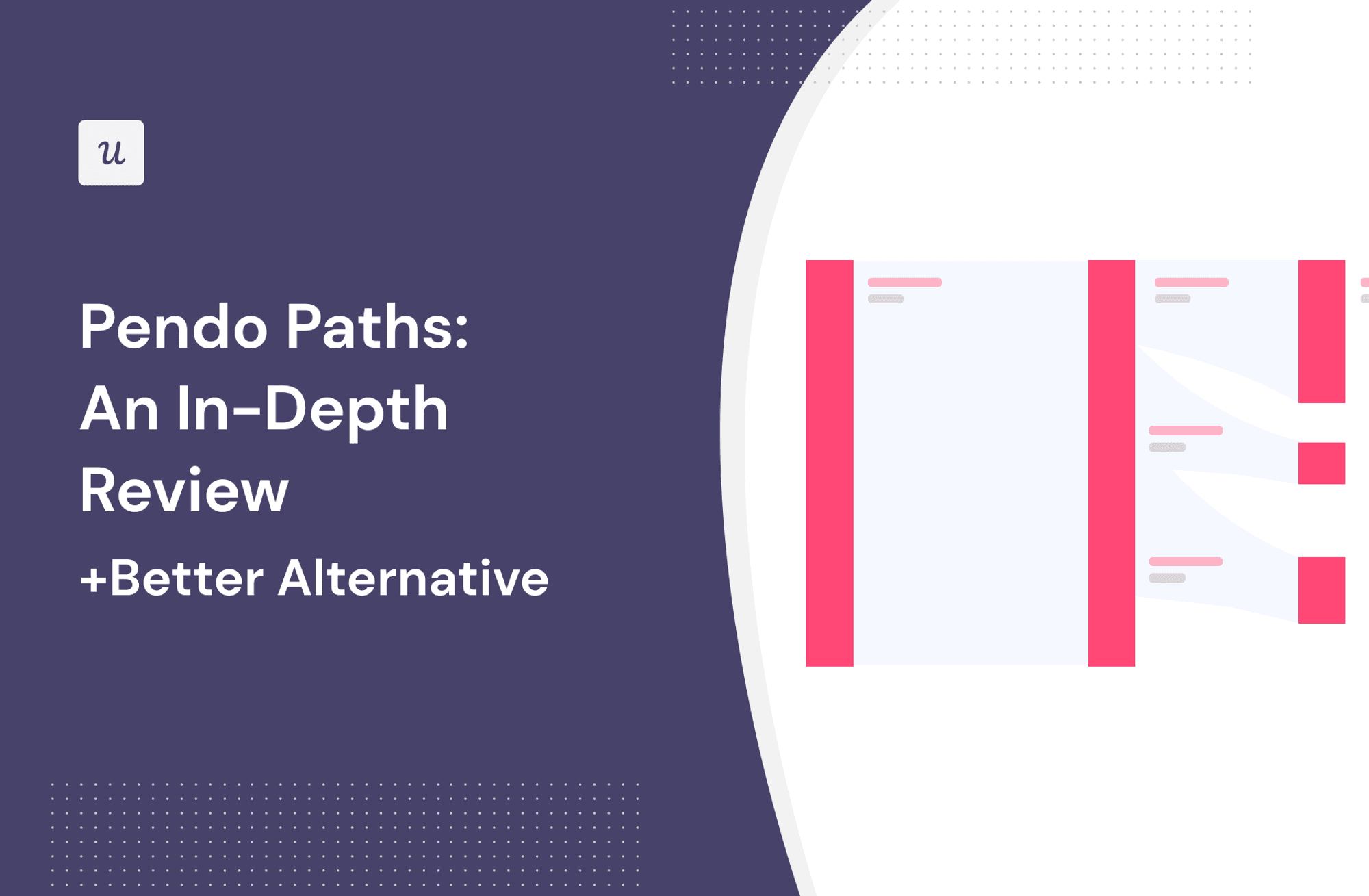Pendo Paths: An In-Depth Review [+A Better Alternative] cover