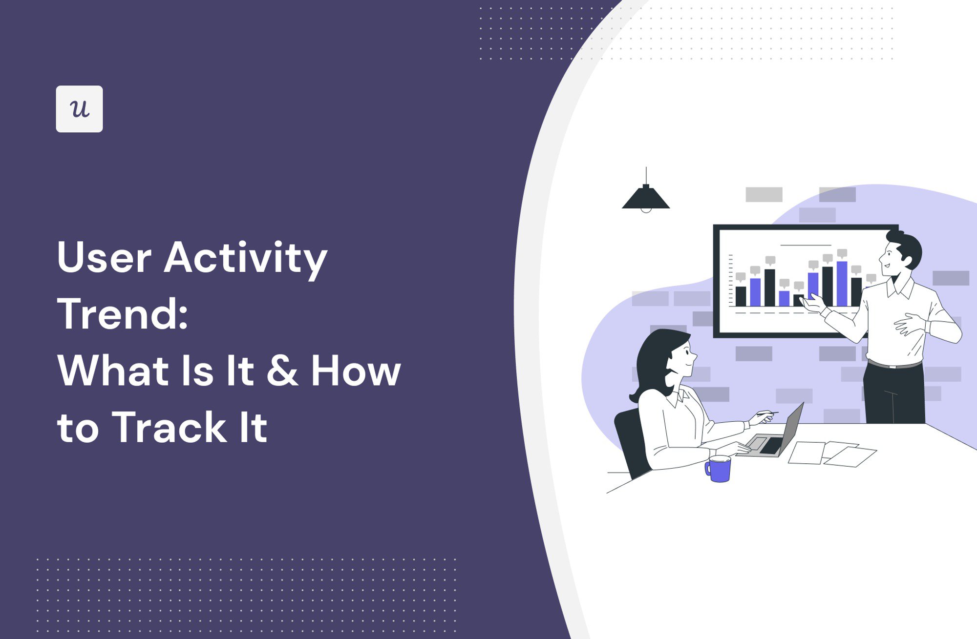 User Activity Trend: What Is It & How to Track It cover