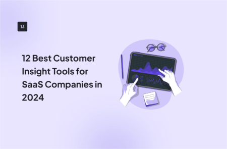 12 Best Customer Insight Tools for SaaS Companies in 2024 cover