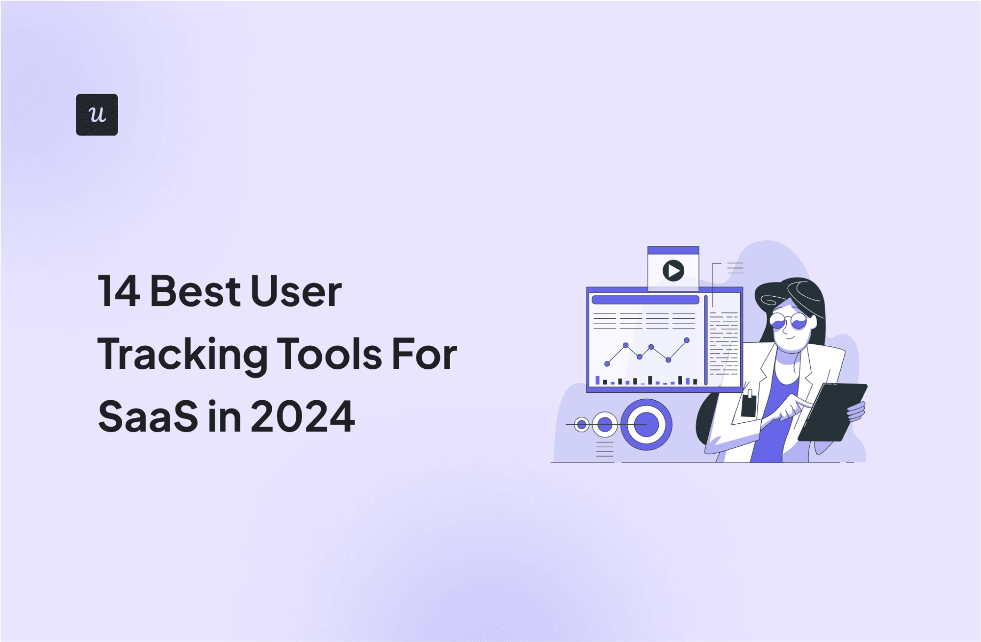 14 Best User Tracking Tools For SaaS in 2024 cover