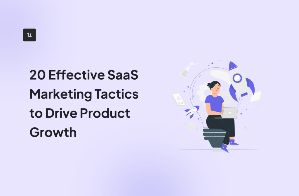 20 Effective SaaS Marketing Tactics to Drive Product Growth