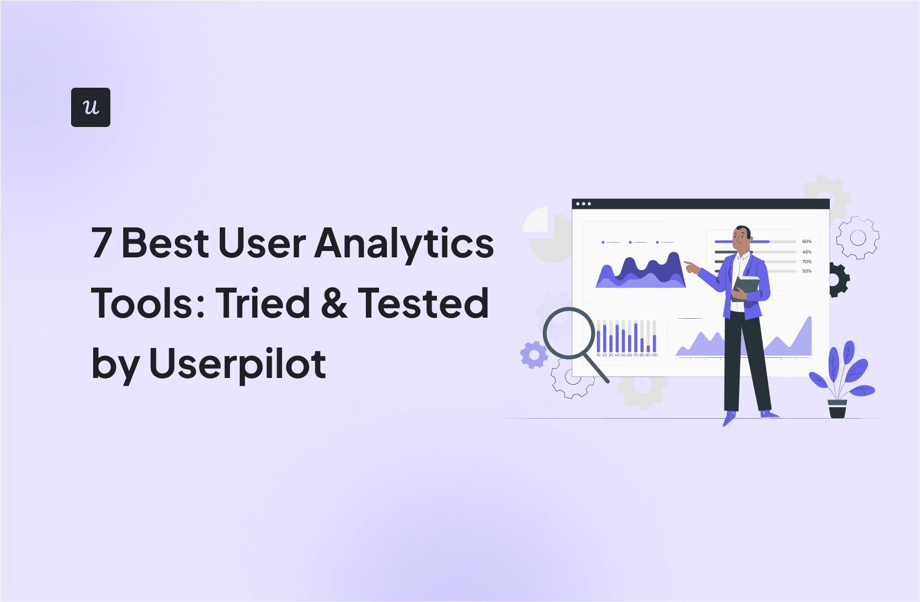 7 Best User Analytics Tools: Tried & Tested by Userpilot cover