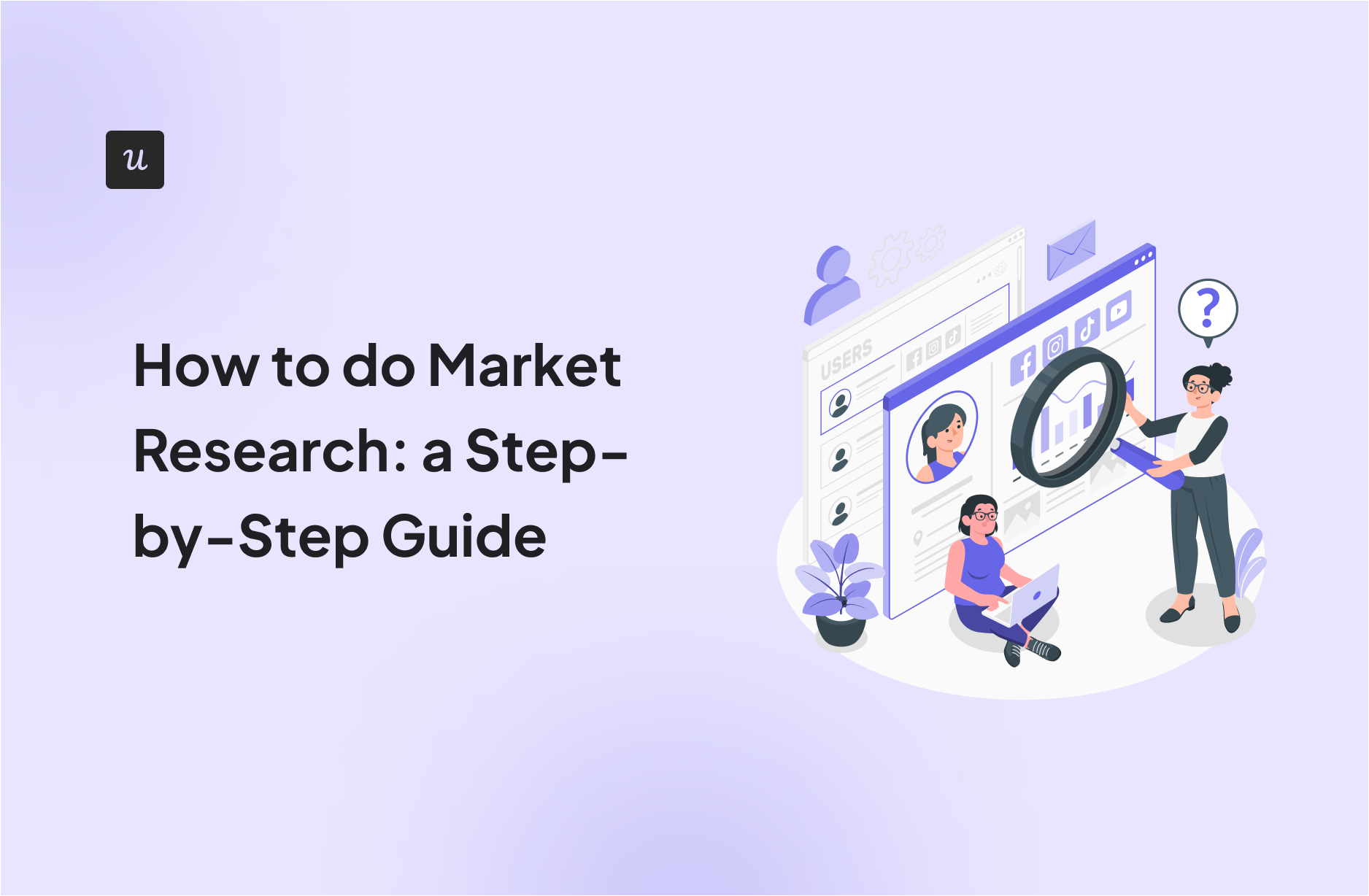 How to do Market Research: a Step-by-Step Guide