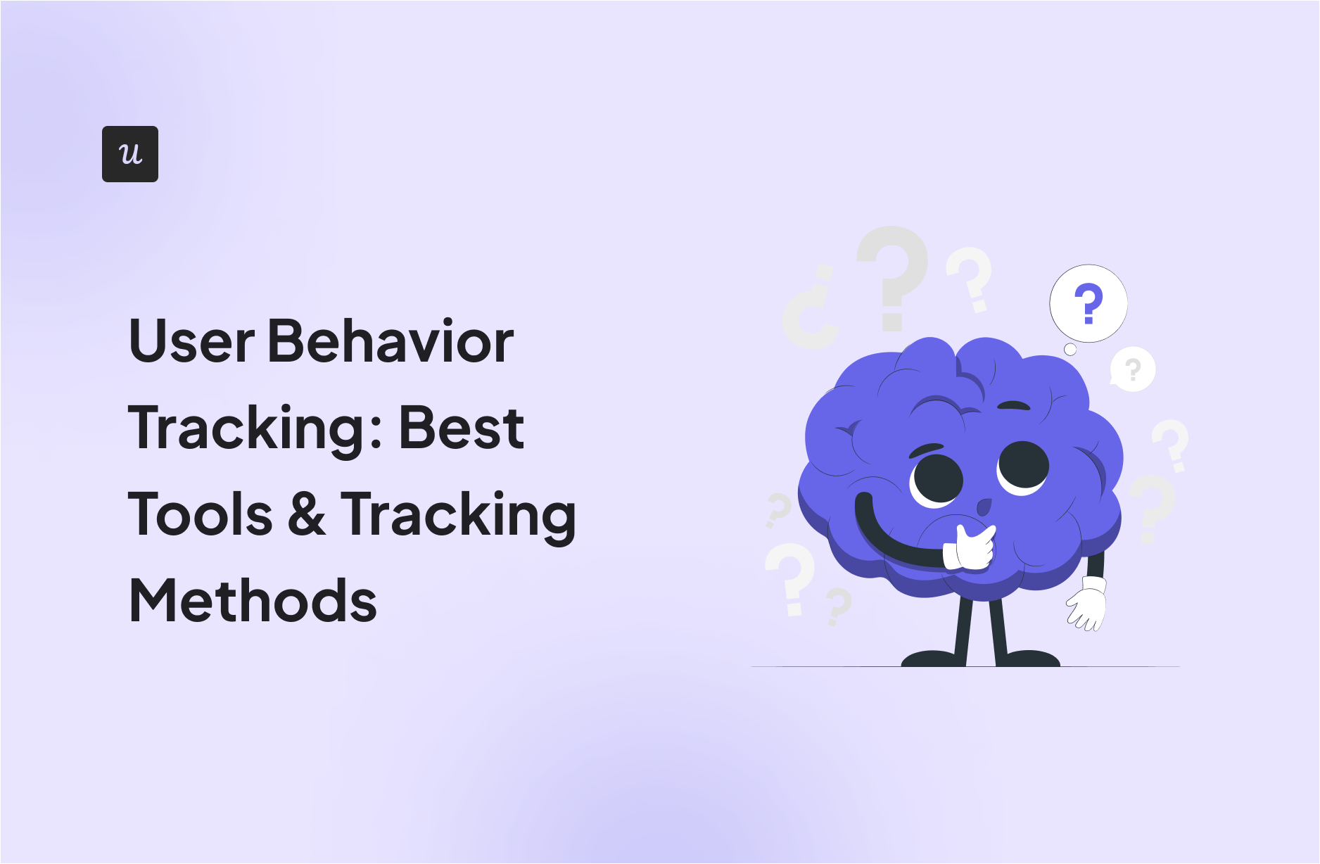 User Behavior Tracking: Best Tools & Tracking Methods