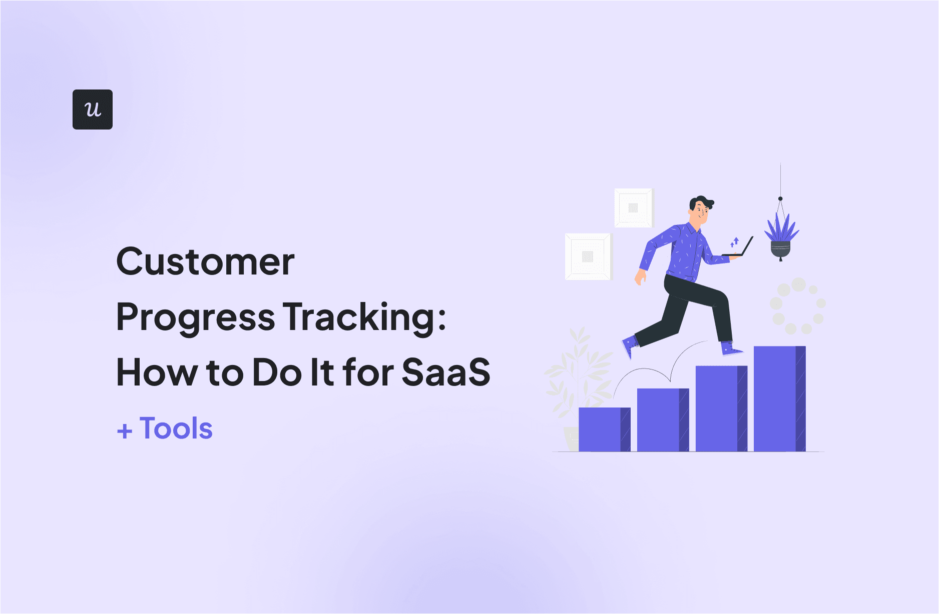 Customer Progress Tracking: How to Do It for SaaS [+ Tools] cover