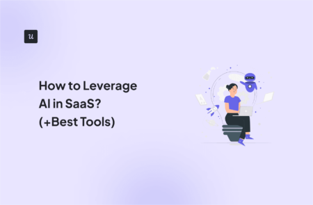 How to Leverage AI in SaaS? (+Best Tools) cover