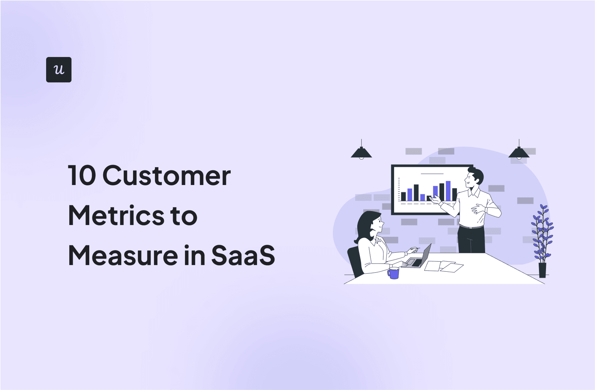 10 Customer Metrics to Measure in SaaS cover