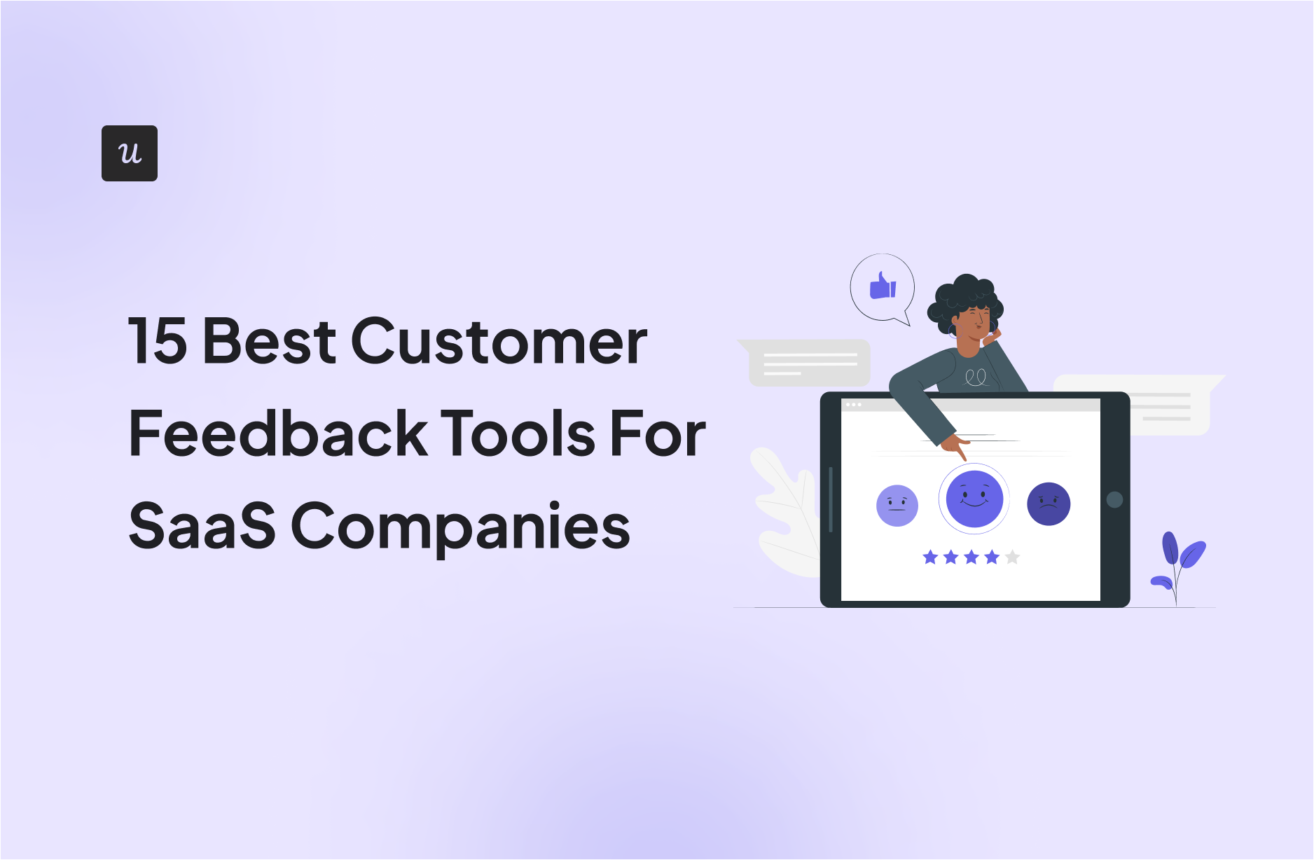 15 Best Customer Feedback Tools For SaaS Companies