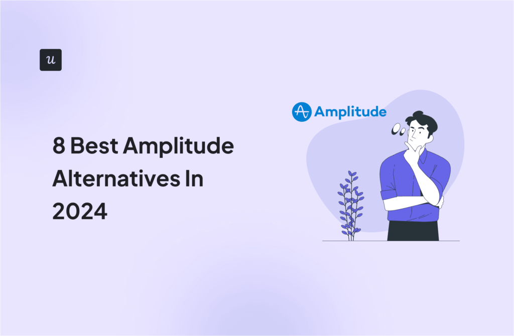 8 Best Amplitude Alternatives In 2024 cover