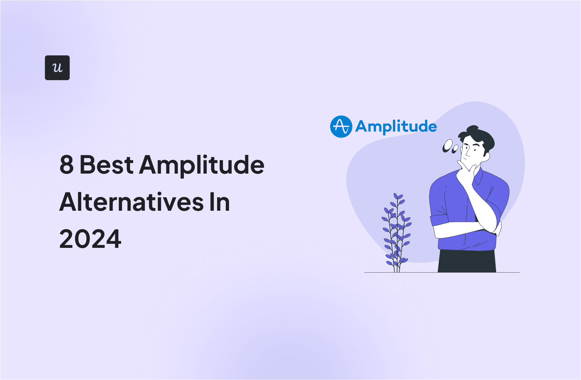 8 Best Amplitude Alternatives In 2024 cover