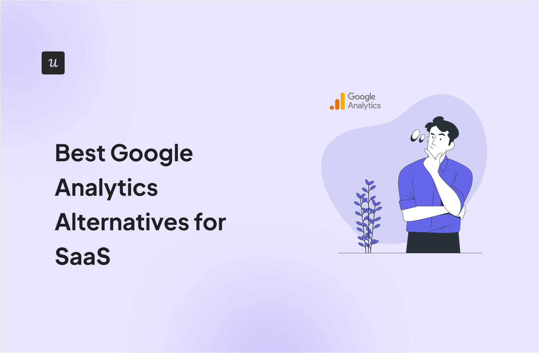 Best Google Analytics Alternatives for SaaS