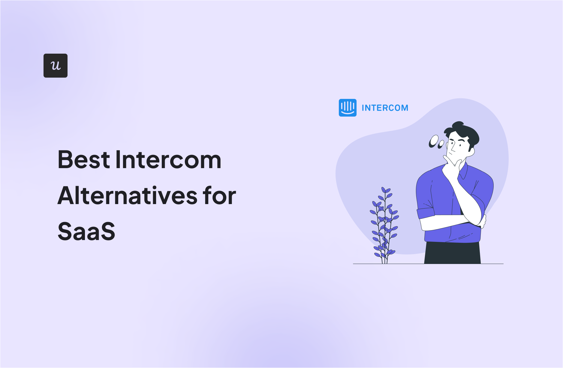 Best Intercom Alternatives for SaaS