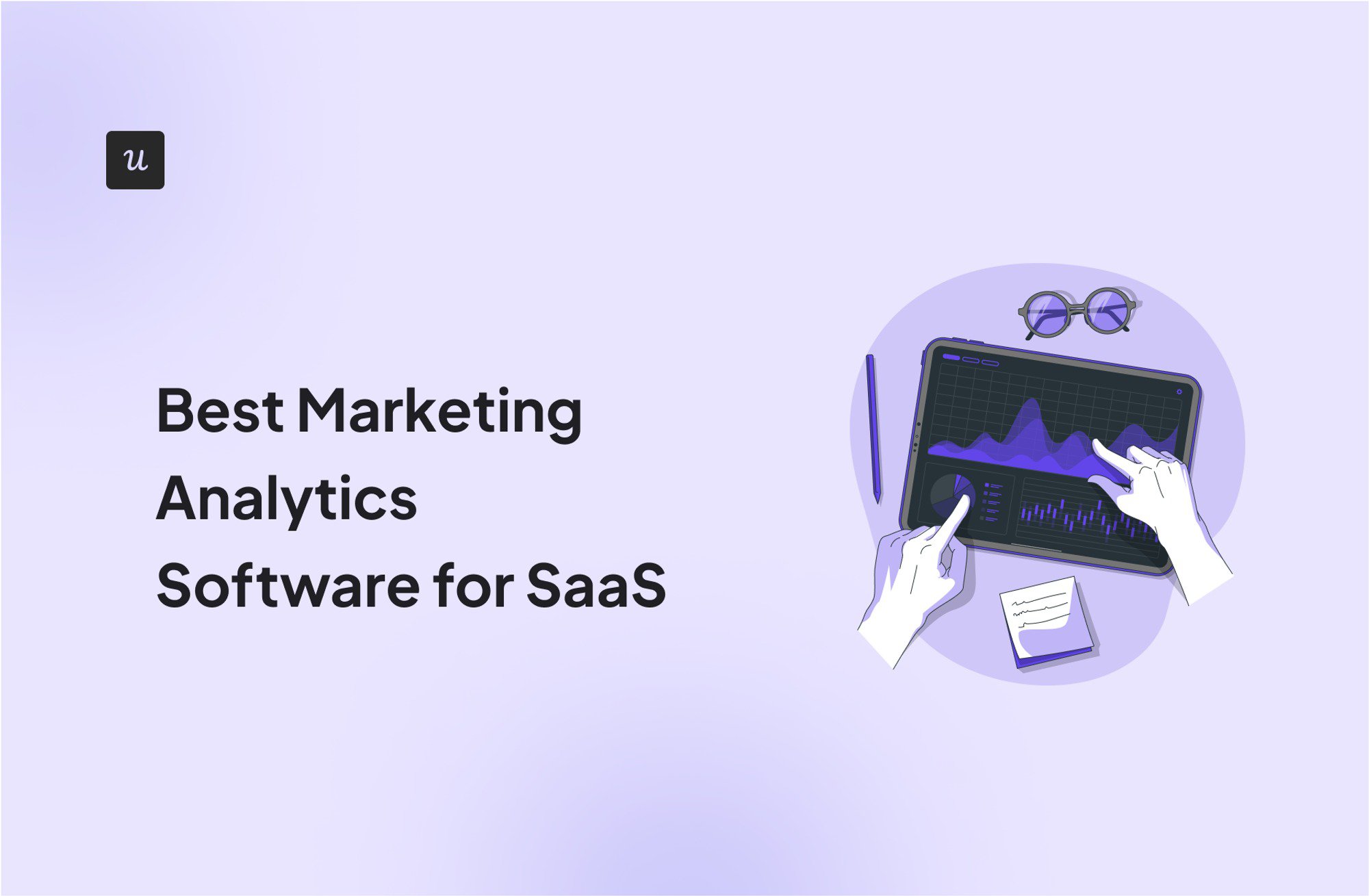 Best Marketing Analytics Software for SaaS cover