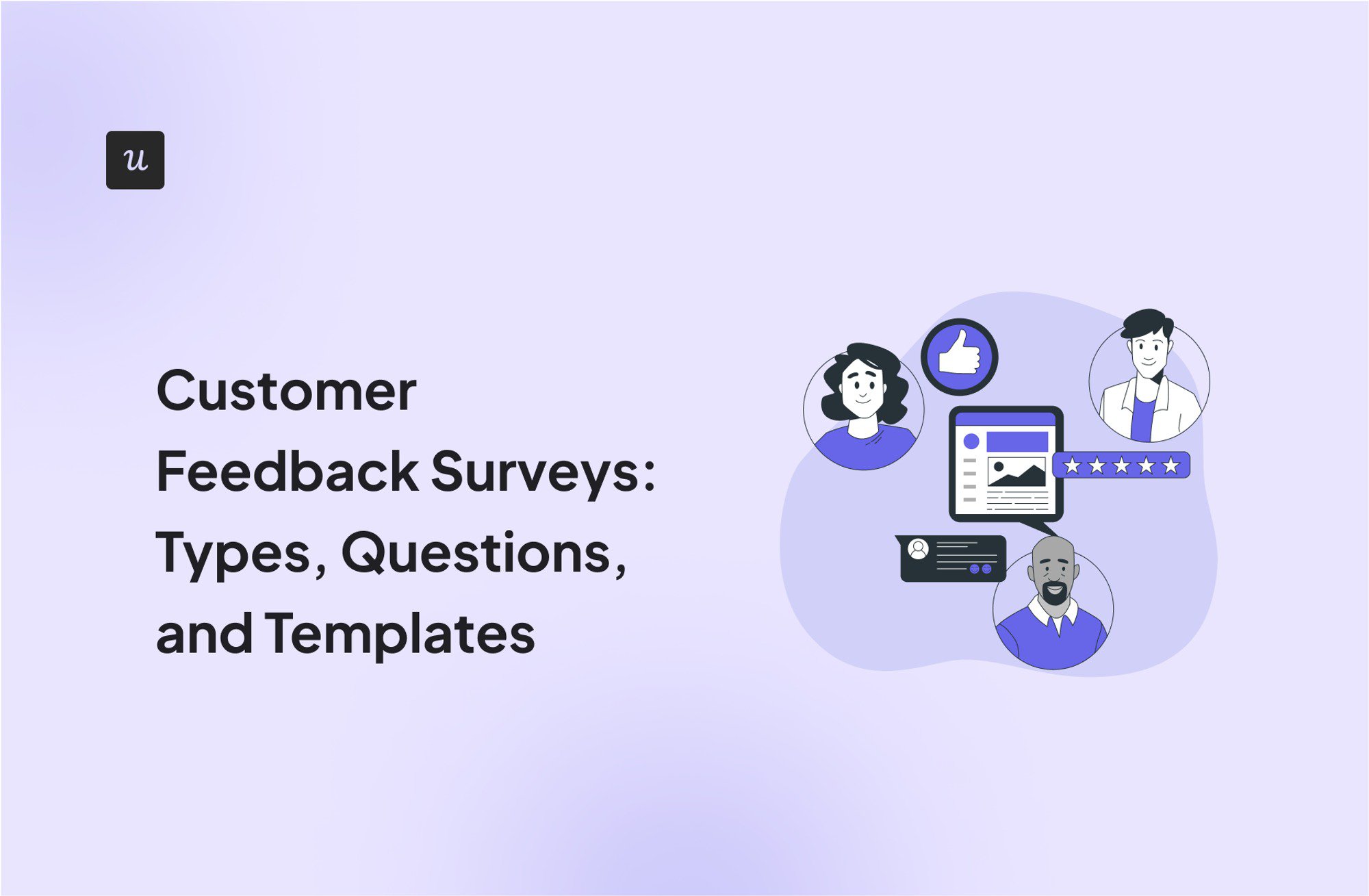Customer Feedback Surveys: Types, Questions, and Templates cover