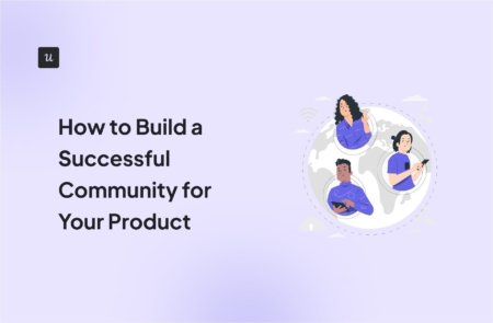 How to Build a Successful Community for Your Product cover