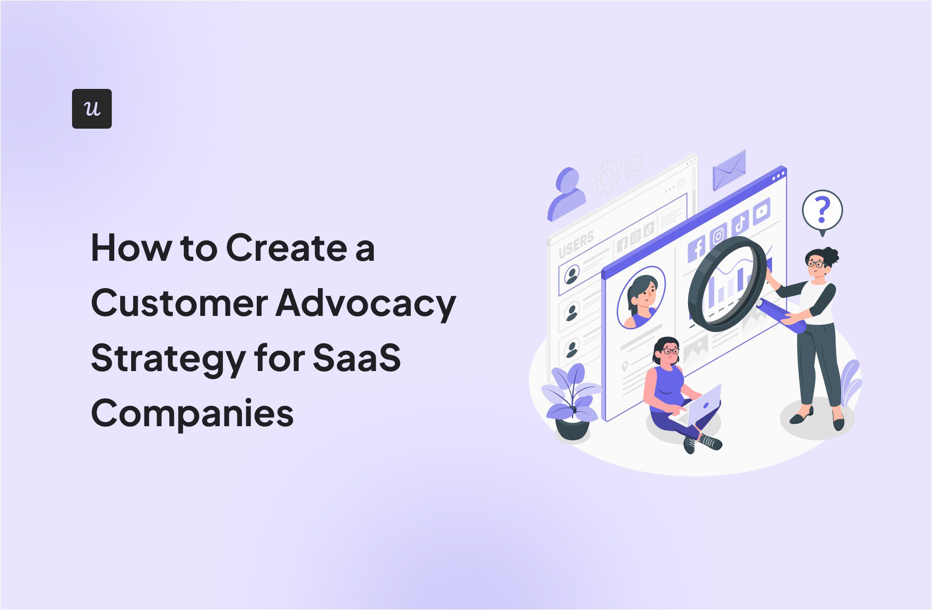 How to Create a Customer Advocacy Strategy for SaaS Companies cover