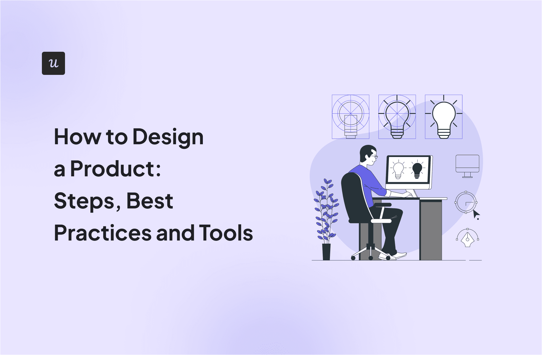 How to Design a Product: Steps, Best Practices and Tools cover
