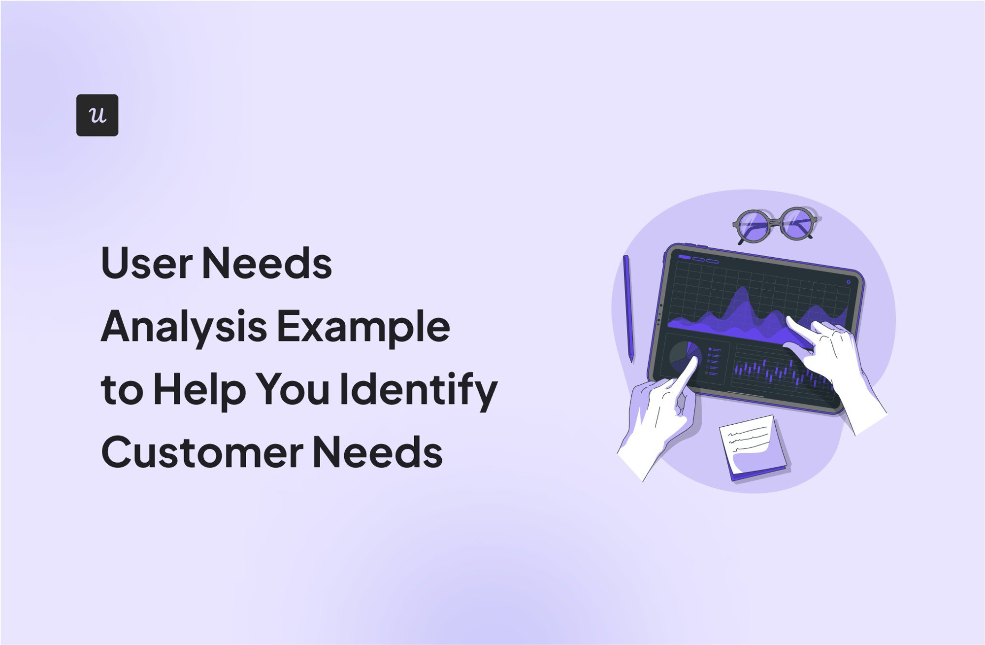 User Needs Analysis Example to Help You Identify Customer Needs cover