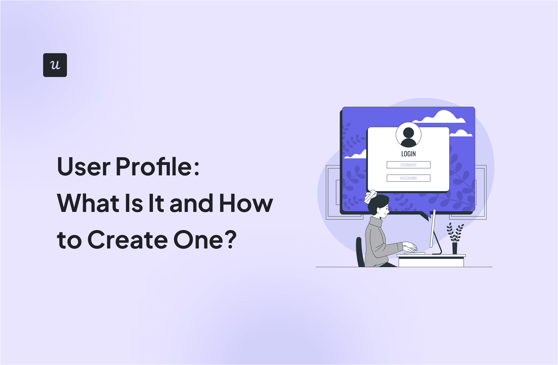 User Profile: What Is It and How to Create One? cover