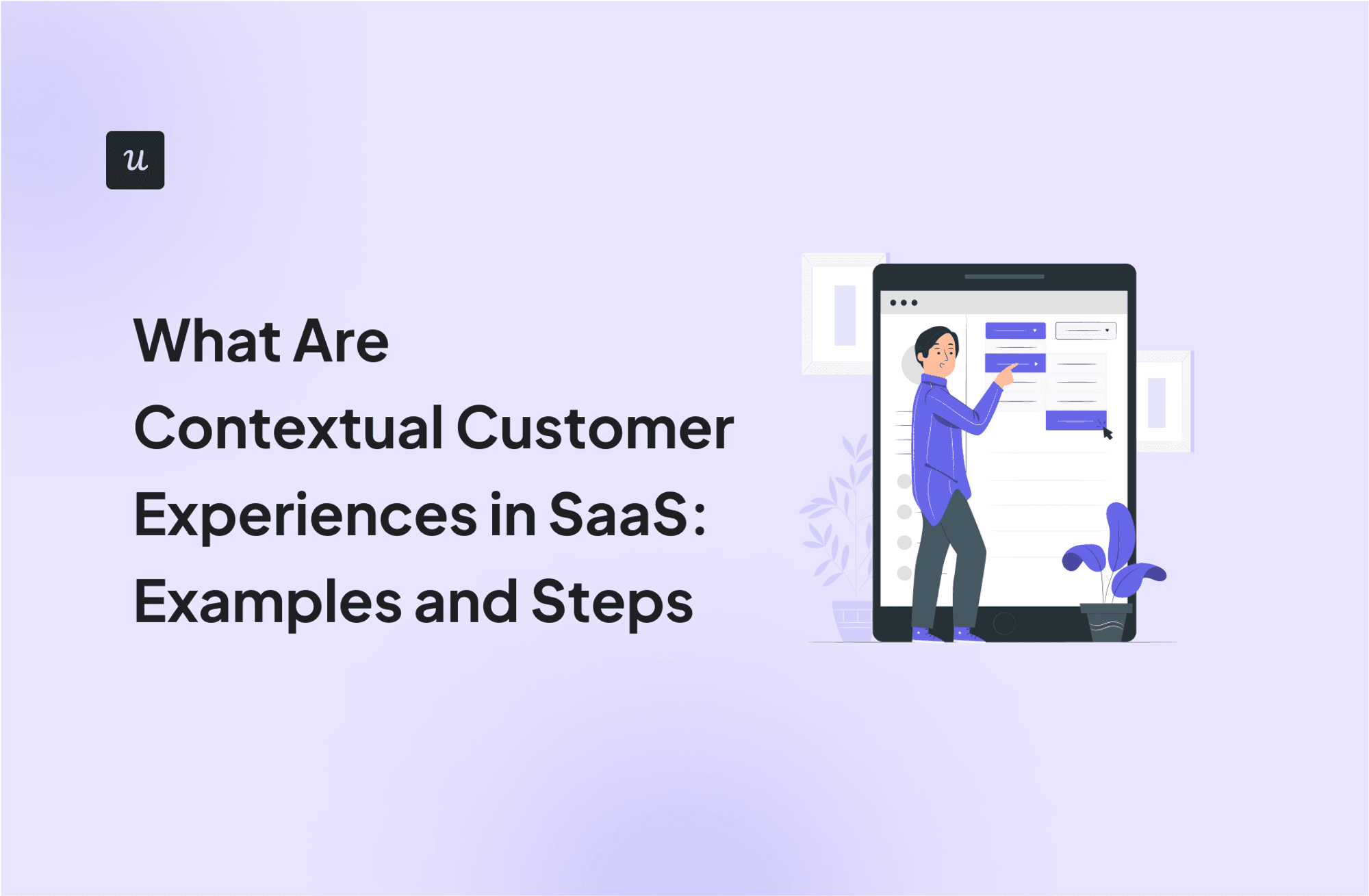 What Are Contextual Customer Experiences in SaaS: Examples and Steps cover