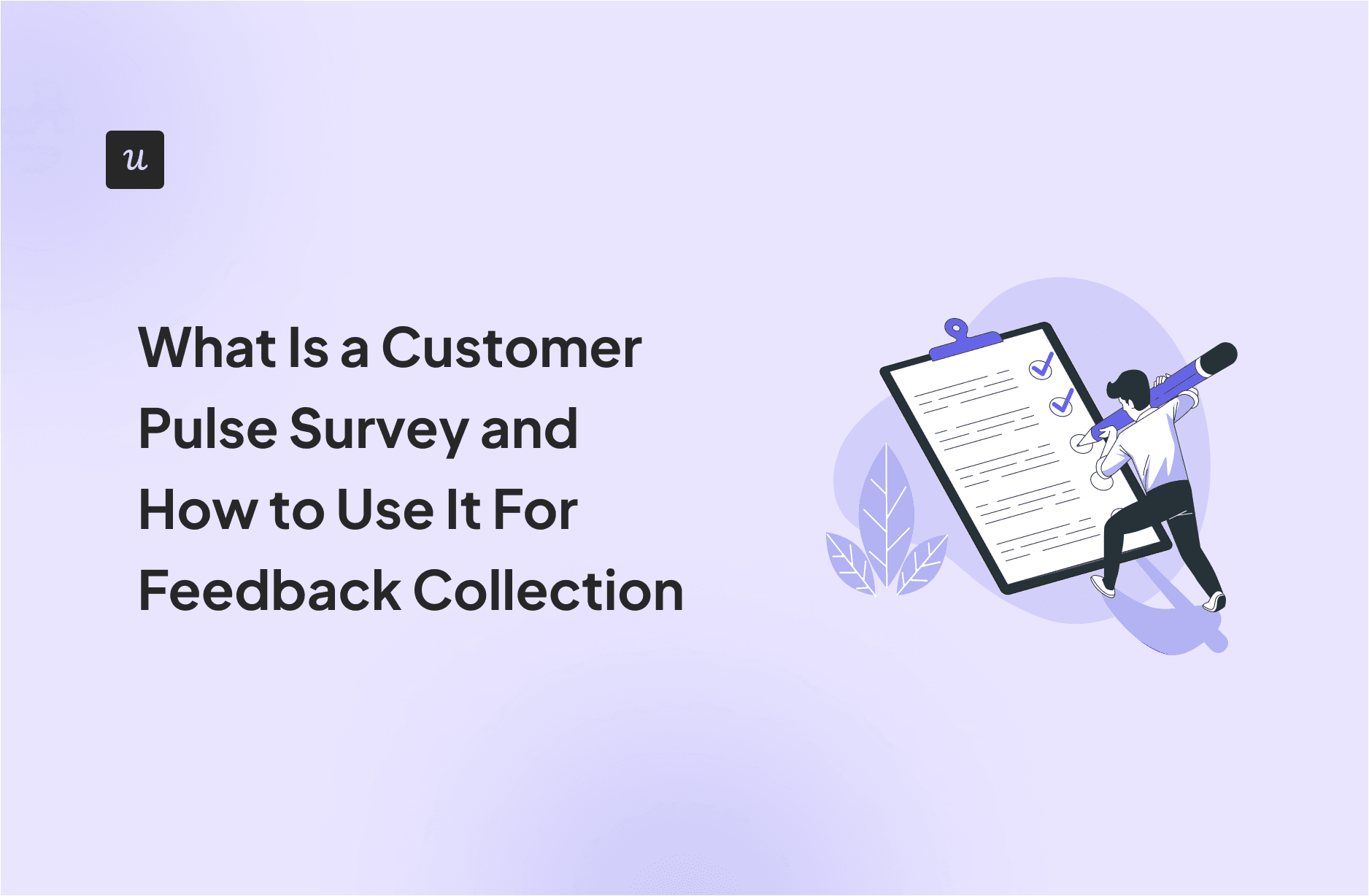 What Is a Customer Pulse Survey and How to Use It For Feedback Collection cover
