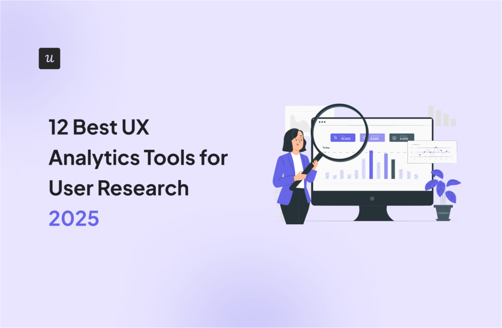 12 Best UX Analytics Tools for User Research [2025]