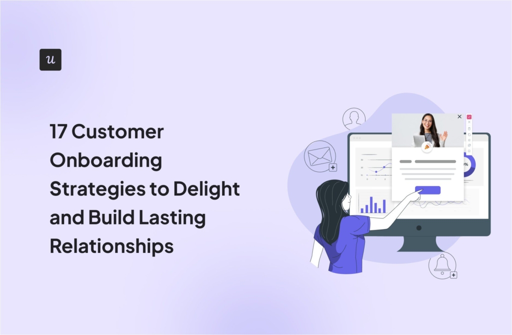 17 Customer Onboarding Strategies to Delight and Build Lasting Relationships cover