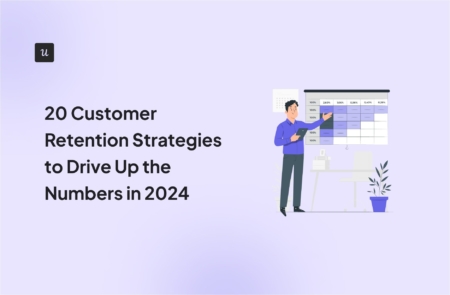 20 Customer Retention Strategies to Drive Up the Numbers in 2024 cover