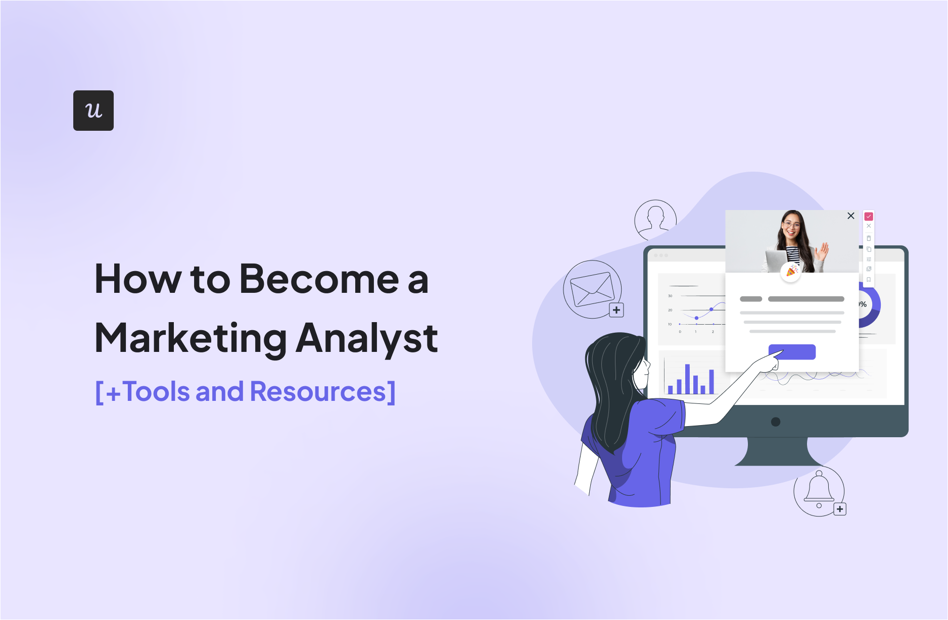 How to Become a Marketing Analyst [+Tools and Resources]